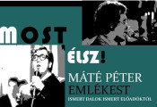 Most élsz! – Máté Péter emlékest